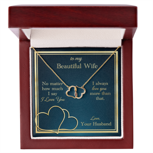 Love You More Than That - Everlasting Love Necklace - To My Beautiful Wife - Gift For Her - Anniversary Gift