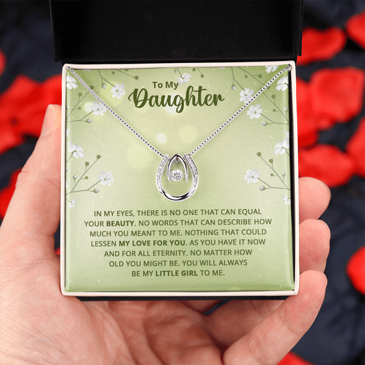 To My Daughter - Always Be My Little Girl - Luck Necklace