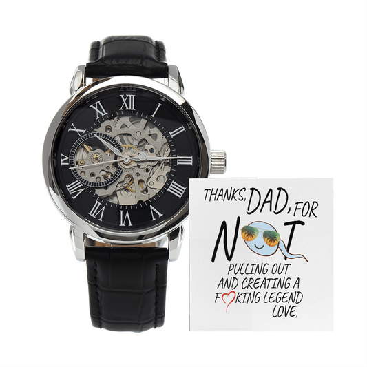 Thanks Dad For Not Pulling Out - Gift For New Dad - Funny Gift For Dad - Openwork Watch