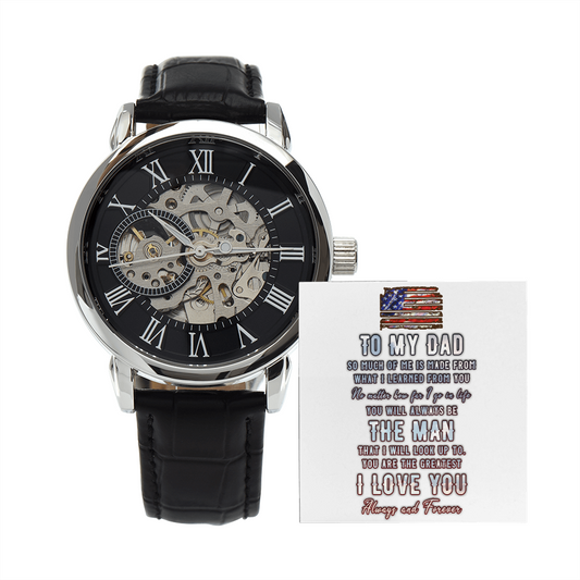 To My Dad - The Man I Love - Best Gift For Dad - Openwork Watch - Father's Day Gift