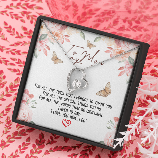 I Need To Say I Love You Mom - Forever Love Necklace - Special Gift For Mom